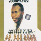 Osobro Kyee: The Greatest Mix of Dr. Paa Bobo artwork