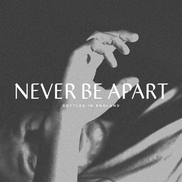 Never Be Apart - Single