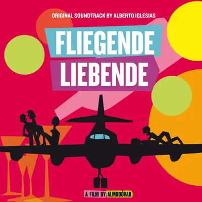 Fliegende Liebende (Original Motion Picture Soundtrack) - Alberto Iglesias Fliegende Liebende (Original Motion Picture Soundtrack) - Alberto Iglesias