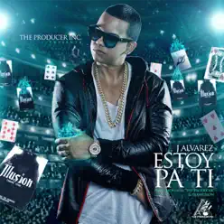 Estoy Pa Ti - Single - J Alvarez