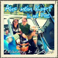 Aus meim Kopf - In mei Bett — D‘Schiederin & da Onkna
