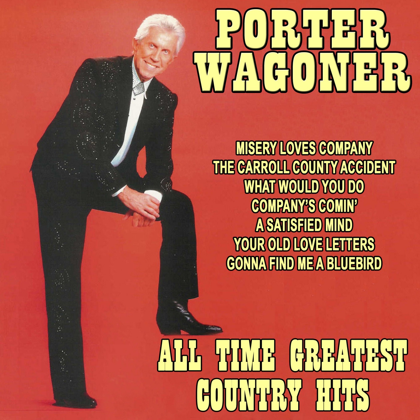 All Time Greatest Country Hits: The Best of Porter Wagoner