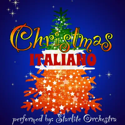 Christmas Italiano - EP - Starlite Orchestra Christmas Italiano - EP - Starlite Orchestra