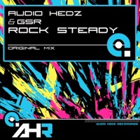 Rock Steady - Single - Audio Hedz & GSR