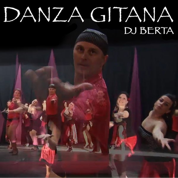 Danza Gitana (Ballo di gruppo, line dance) - Single - Album by Dj Berta -  Apple Music