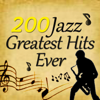 200 Jazz Greatest Hits Ever - 群星