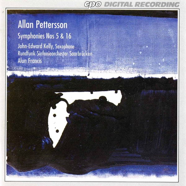 Pettersson: Symphonies Nos. 5 & 16
