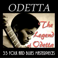The Legend of Odetta: 30 Folk and Blues Masterpieces (Traditional Standards) - Odetta
