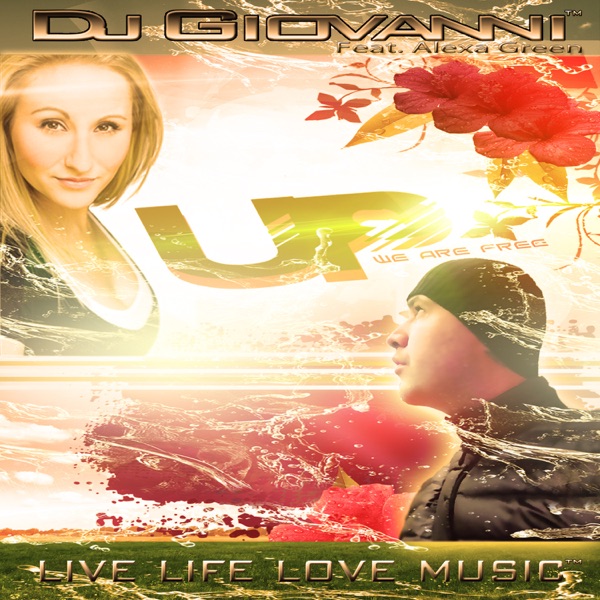 UP (We Are Free) [feat. Alexa Green] - Single