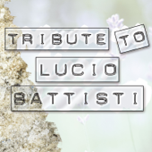 Tribute to Lucio Battisti - Artisti Vari
