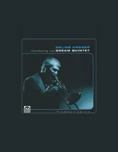 Ακούστε περιεχόμενο από Erling Kroner Dream Quintet, παρακολουθήστε μουσικά βίντεο, διαβάστε το βιογραφικό, δείτε ημερομηνίες περιοδείας, και πολλά ακόμη!