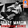 Birmingham Bounce (Remastered) - Grady Martin