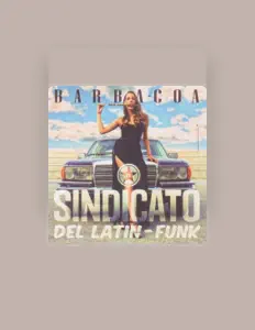 聆聽 El Sindicato del Latin-Funk、觀看音樂影片、閱讀小傳、查看巡演日期等！