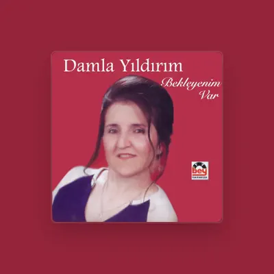 Listen to Damla Yildirim, watch music videos, read bio, see tour dates & more!