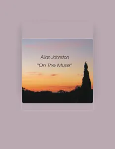 Listen to Allan Johnston, watch music videos, read bio, see tour dates & more!