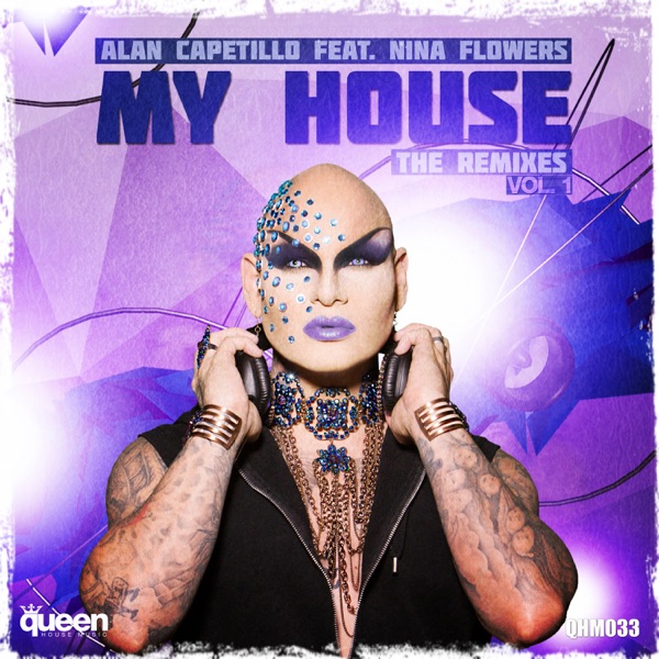 My House (The Remixes, Vol. 1) [feat. Nina Flowers]