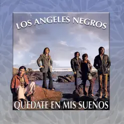 Quédate En Mis Sueños - Los Angeles Negros