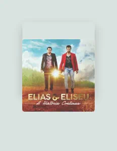 收听 Elias e Eliseu、观看音乐视频、阅读小传、查看巡演日期等 ！
