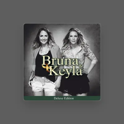 Listen to Bruna e Keyla, watch music videos, read bio, see tour dates & more!