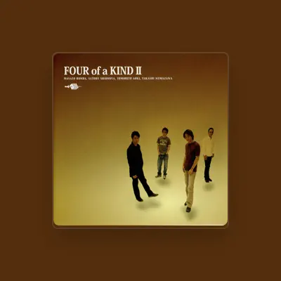 Listen to FOUR OF A KIND, watch music videos, read bio, see tour dates & more!
