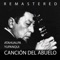 Canción del abuelo (Remastered)
