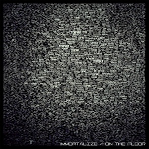 Immortalize / On the Floor - Single