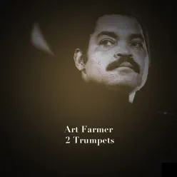 2 Trumpets - Art Farmer 2 Trumpets - Art Farmer