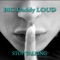 Unimpressed - BIG Daddy LOUD lyrics