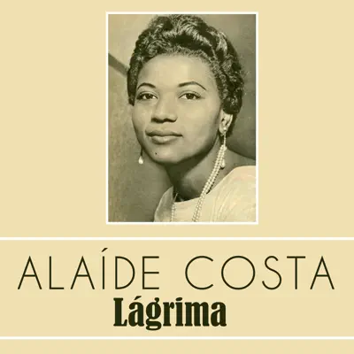 Lágrima - Single - Alaíde Costa