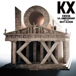 10th Anniversary Year KREVA BEST ALBUM「KⅩ」 - Kreva 10th Anniversary Year KREVA BEST ALBUM「KⅩ」 - Kreva