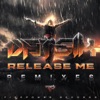 Release Me (Remixes) - Single