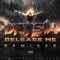 Release Me (Getter Remix) - Datsik lyrics