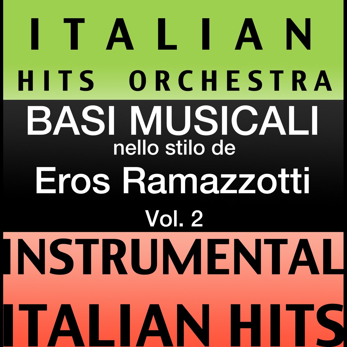 Basi musicale nello stilo dei Eros Ramazzotti (Instrumental Karaoke Tracks)  Vol.2 di Italian Hitmakers su Apple Music