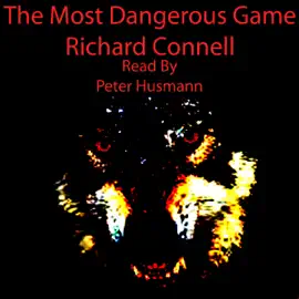 The Most Dangerous Game (Unabridged)