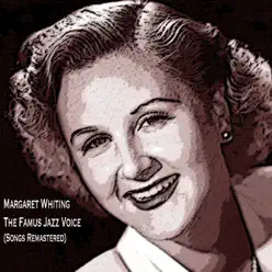 The Famus Jazz Voice (Songs Remastered) - Margaret Whiting