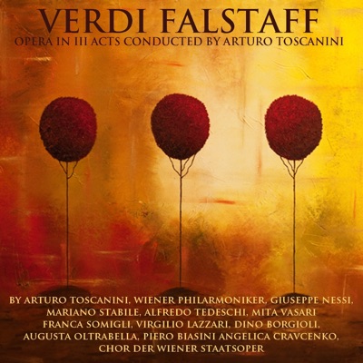 Verdi: Falstaff Conducted by Arturo Toscanini