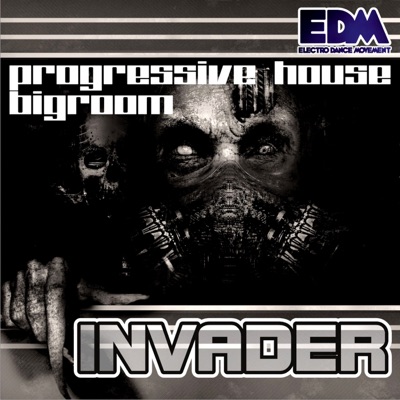 Progressive House & Bigroom Invader