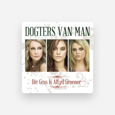 Listen to Dogters Van Man, watch music videos, read bio, see tour dates & more!