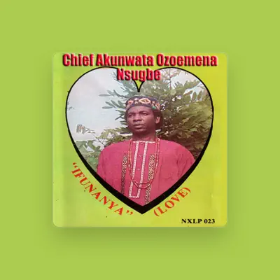 Listen to Chief Akunwata Ozoemena Nsugbe, watch music videos, read bio, see tour dates & more!