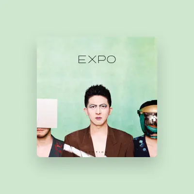 Listen to EXPO, watch music videos, read bio, see tour dates & more!