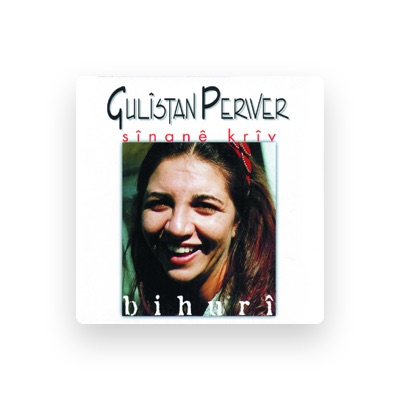 Listen to Gulîstan Periver, watch music videos, read bio, see tour dates & more!