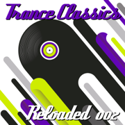 Trance Classics Reloaded 002 - Verschiedene Interpret:innen