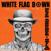 White Flag Down - Malcontent Killing Machine
