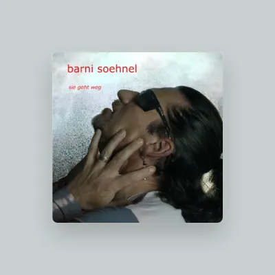 Listen to Barni Soehnel, watch music videos, read bio, see tour dates & more!