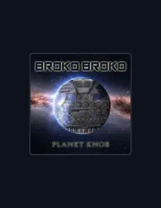 Broko Broko dinle, müzik videolarını izle, biyografisini oku, tur tarihlerini ve daha fazlasını gör!