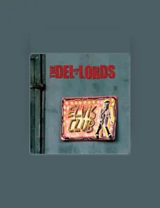 聆聽 The Del Lords、觀看音樂影片、閱讀小傳、查看巡演日期等！