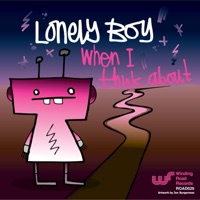 When I Think About - Lonely Boy