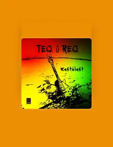 Teq Û Req을(를) 듣고, 뮤직 비디오를 보고, 약력을 읽고, 투어 일정 등을 확인하세요!