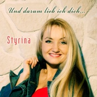 Styrina - Und darum lieb ich dich...
