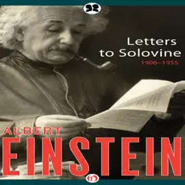 Letters to Solovine: 1906–1955 (Unabridged)